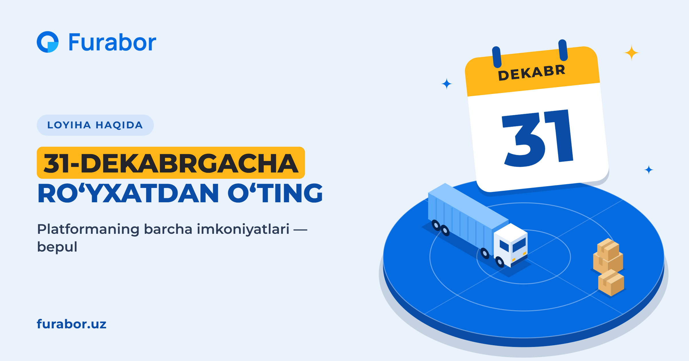 Furabor yuk tashish ilovasi: 31-dekabrgacha roʻyxatdan oʻting — barcha imkoniyatlar bepul